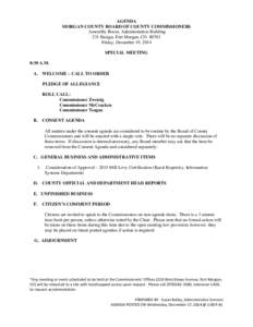 AGENDA MORGAN COUNTY BOARD OF COUNTY COMMISSIONERS Assembly Room, Administration Building 231 Ensign, Fort Morgan, CO[removed]Friday, December 19, 2014 SPECIAL MEETING