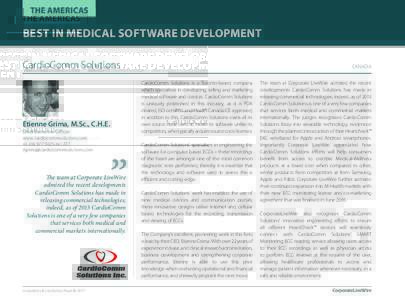THE AMERICAS  BEST IN MEDICAL SOFTWARE DEVELOPMENT CardioComm Solutions  Etienne Grima, M.Sc., C.H.E.