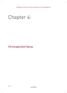 PSNI Manual of Policy, Procedure and Guidance on Conflict Management  Chapter 4: CS Incapacitant Spray