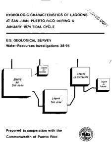 HYDROLOGIC CHARACTERISTICS OF LAGOONS AT SAN JUAN, PUERTO RICO, DURING A JANUARY 1974 TIDAL CYCLE U.S. GEOLOGICAL SURVEY Water-Resources Investigations 38-75