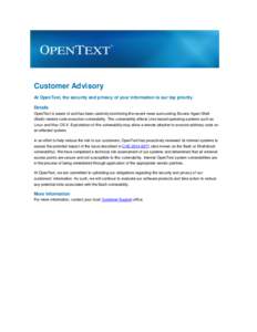 Customer Advisory At OpenText, the security and privacy of your information is our top priority. Details OpenText is aware of and has been carefully monitoring the recent news surrounding Bourne Again Shell (Bash) remote