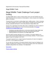 Department for Environment, Food and Rural Affairs  Illegal Wildlife Trade Illegal Wildlife Trade Challenge Fund: project funding