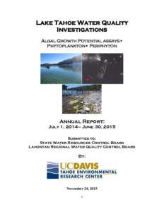 Lake Tahoe Water Quality Investigations Algal Growth Potential assays• Phytoplankton• Periphyton  Annual Report: