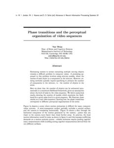 In: M. I. Jordan, M. J. Kearns and S. S. Solla (ed) Advances in Neural Information Processing Systems 10  Phase transitions and the perceptual organization of video sequences Yair Weiss