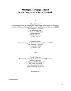 Strategic Mortgage Default in the Context of a Social Network by Michael J. Seiler* Professor and Robert M. Stanton Chair of Real Estate and Economic Development