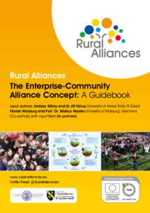 Rural Alliances The Enterprise-Community Alliance Concept: A Guidebook Lead authors: Lindsey Gilroy and Dr Jill Venus University of Wales Trinity St David Florian Warburg and Prof. Dr. Markus Hassler University of Marbur
