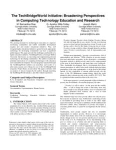The TechBridgeWorld Initiative: Broadening Perspectives in Computing Technology Education and Research M. Bernardine Dias G. Ayorkor Mills-Tettey