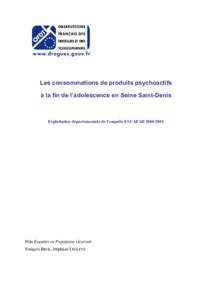 Les consommations de produits psychoactifs à la fin de l’adolescence en Seine Saint-Denis Exploitation départementale de l’enquête ESCAPADPôle Enquêtes en Population Générale