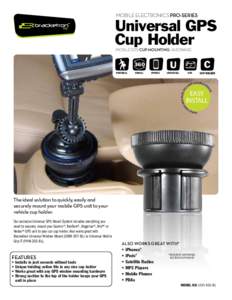 MOBILE ELECTRONICS PRO-SERIES  Universal GPS Cup Holder MOBILE GPS CUP MOUNTING HARDWARE