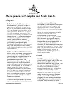 Management of Chapter and State Funds Background The North Country Trail Association is incorporated, and is recognized as a 501(c)(3) organization by the Internal Revenue Service. As such, the national Board of Director