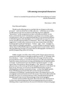 Life among conceptual characters A letter to conclude the special issue of New Literary History on ‘Latour and the Humanities’ Paris June, 1, 2016 Dear Rita and Stephen, Thank you for allowing me to conclude this set