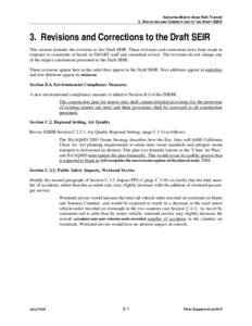 Sonoma-Marin Area Rail Transit 3. REVISIONS AND CORRECTIONS TO THE DRAFT SEIR 3. Revisions and Corrections to the Draft SEIR This section includes the revisions to the Draft SEIR. These revisions and corrections have bee