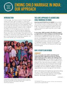 ENDING CHILD MARRIAGE IN INDIA: OUR APPROACH INTRODUCTION Child marriage—also known as early or forced marriage— violates the human rights of roughly 14.2 million girls around the world. Many parents view child marri