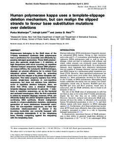 Nucleic Acids Research Advance Access published April 4, 2013 Nucleic Acids Research, 2013, 1–12 doi:[removed]nar/gkt179 Human polymerase kappa uses a template-slippage deletion mechanism, but can realign the slipped