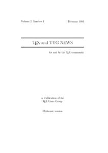 Volume 2, Number 1  February 1993 TEX and TUG NEWS for and by the TEX community