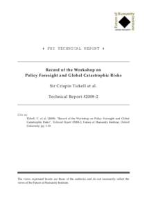  FHI TECHNICAL REPORT   Record of the Workshop on Policy Foresight and Global Catastrophic Risks Sir Crispin Tickell et al. Technical Report #2008-2