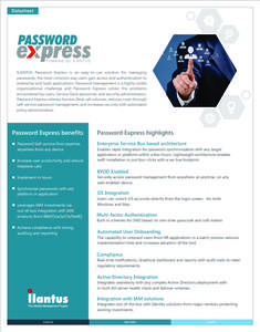 Datasheet  ILANTUS Password Express is an easy-to-use solution for managing passwords, the most common way users gain access and authentication to enterprise and SaaS applications. Password management is a highly visible