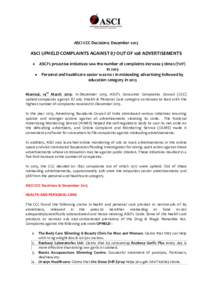 ASCI CCC Decisions: DecemberASCI UPHELD COMPLAINTS AGAINST 87 OUT OF 108 ADVERTISEMENTS   ASCI’s proactive initiatives saw the number of complaints increase 5 times (YoY)