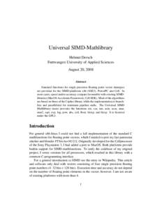 Universal SIMD-Mathlibrary Helmut Dersch Furtwangen University of Applied Sciences August 20, 2008 Abstract Standard functions for single precision floating point vector datatypes