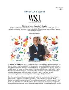 WSJ. Magazine May 2016 GAGOSIAN GALLERY  The Art of Larry Gagosian’s Empire