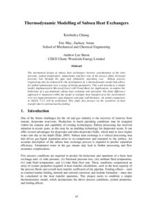Thermodynamic Modelling of Subsea Heat Exchangers Kimberley Chieng Eric May, Zachary Aman School of Mechanical and Chemical Engineering Andrew Lee Steere CEED Client: Woodside Energy Limited