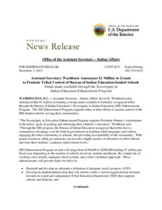 Office of the Assistant Secretary – Indian Affairs FOR IMMEDIATE RELEASE December 3, 2015 CONTACT: