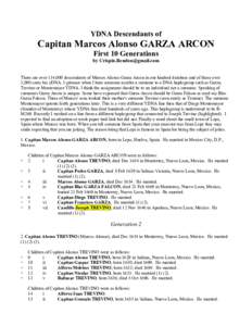 YDNA Descendants of  Capitan Marcos Alonso GARZA ARCON First 10 Generations by  There are over 114,000 descendants of Marcos Alonso Garza Arcon in our kindred database and of those over