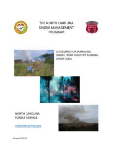 THE NORTH CAROLINA SMOKE MANAGEMENT PROGRAM GUIDELINES FOR MANAGING SMOKE FROM FORESTRY BURNING