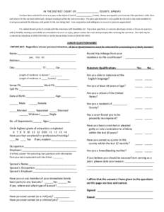 IN THE DISTRICT COURT OF _______________ COUNTY, KANSAS You have been selected to serve as a juror in the District Court of _______________ County. Kansas law requires you to answer the questions on this form and return 