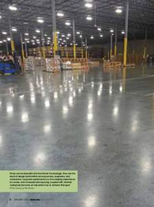 Floors can be beautiful and functional. Increasingly, they are the result of design-build efforts among owners, engineers, and contractors. Long-term performance is of increasing importance to owners, and increased joint