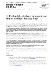 Media ReleaseFootpath frustrations for majority on Bristol and Bath Railway Path Over half of Bristol and Bath Railway Path users reported being frustrated by the actions of