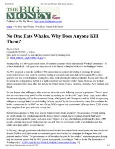 No One Eats Whales. Why Does Anyone… Published on The Big Money (http://www.thebigmoney.com) Home > No One Eats Whales. Why Does Anyone Kill Them?
