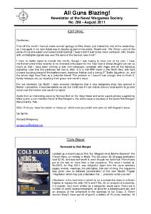All Guns Blazing! Newsletter of the Naval Wargames Society No. 208 –August 2011 EDITORIAL Gentlemen, First off this month I have to make a small apology to Mike Dowd, and indeed the rest of the readership,