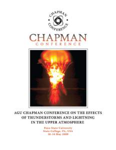 CHAPMAN CONFERENCE ON THE EFFECTS OF THUNDERSTORMS AND LIGHTNING IN THE UPPER ATMOSPHERE CONVENERS • • •