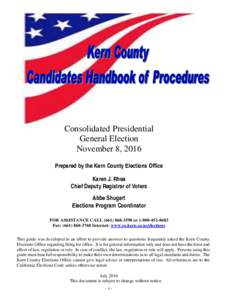Consolidated Presidential General Election November 8, 2016 Prepared by the Kern County Elections Office Karen J. Rhea Chief Deputy Registrar of Voters