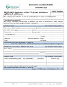 BELGIAN CIVIL AVIATION AUTHORITY EUROPEAN UNION SAILPLANES - Application for Part-FCL Private pilot licence / Light aircraft pilot licence  Date of reception: