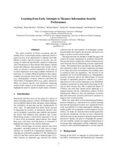 Learning from Early Attempts to Measure Information Security Performance Jing Zhang1 , Robin Berthier2 , Will Rhee3 , Michael Bailey1 , Partha Pal4 , Farnam Jahanian1 , and William H. Sanders2 1 Dept.  of Computer Scienc