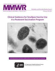 Morbidity and Mortality Weekly Report Recommendations and Reports / Vol[removed]No. 2 February 20, 2015  Clinical Guidance for Smallpox Vaccine Use
