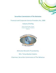 Securities Commission of The Bahamas Financial and Corporate Service Providers Act, 2000 Industry Briefing British Colonial Hilton, Nassau 3 March 2014, New Providence 9:00 a.m.