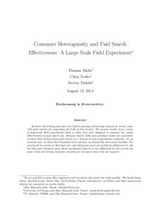 Consumer Heterogeneity and Paid Search Effectiveness: A Large Scale Field Experiment∗ Thomas Blake† Chris Nosko‡ Steven Tadelis§ August 12, 2014