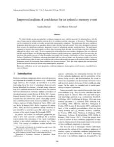 Judgment and Decision Making, Vol. 7, No. 5, September 2012, pp. 590–601  Improved realism of confidence for an episodic memory event Sandra Buratti∗  Carl Martin Allwood†