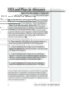 DUI and Pleas in Abeyance  S Report to the Utah Legislature, October 2005 by the Utah Commission on Criminal and Juvenile Justice