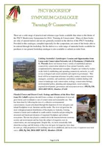 FNCV BOOKSHOP SYMPOSIUM CATALOGUE “Farming & Conservation” There are a wide range of practical and reference type books available that relate to the theme of the FNCV Biodiversity Symposium for 2014, ‘Farming & Con