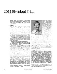 2011 Eisenbud Prize Herbert Spohn received the 2011 AMS Leonard Eisenbud Prize for Mathematics and Physics at the