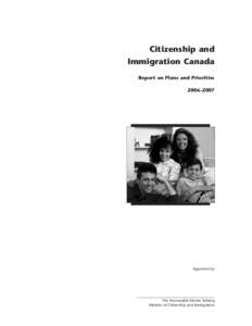Citizenship and Immigration Canada Report on Plans and Priorities 2006–2007  Approved by
