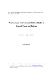 Paper Presented for East Asian Labor Markets Conference at Yonsei University, Seoul Korea, February 24, 2000 Women’s and Men’s Gender Role Attitudes in Coastal China and Taiwan
