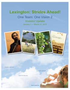 Lexington: Strides Ahead! One Team: One Vision 2 Investor Update January 1 — March 31, 2012  dreamers welcome.