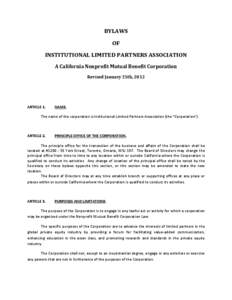 BYLAWS OF INSTITUTIONAL LIMITED PARTNERS ASSOCIATION A California Nonprofit Mutual Benefit Corporation Revised January 25th, 2012