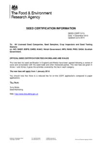 SEED CERTIFICATION INFORMATION SEED CERT 5/13 Date: 4 December 2013 Updated June[removed]To: All Licensed Seed Companies, Seed Samplers, Crop Inspectors and Seed Testing