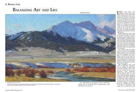 G. Russell Case  Balancing Art and Life Along the Red Rock, oil, 18˝ by 30˝ “One winter, coming back from a hunting trip in Montana, I saw this along the Red Rock River outside Dillon, Montana. I was captivated